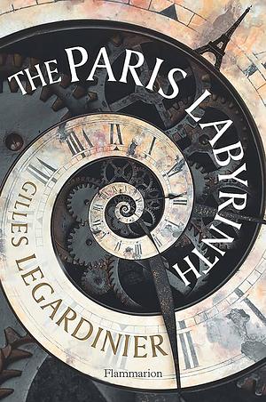 The Paris Labyrinth by Gilles Legardinier