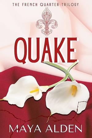 Quake by Maya Alden