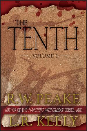 The Tenth by L.R. Kelly, R.W. Peake, R.W. Peake