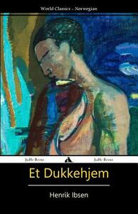 Et Dukkehjem by Henrik Ibsen