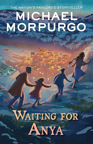 Waiting for Anya by Michael Morpurgo