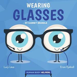 Wearing Glasses by Harriet Brundle