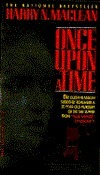 Once Upon a Time: A True Tale of Memory by Harry N. MacLean