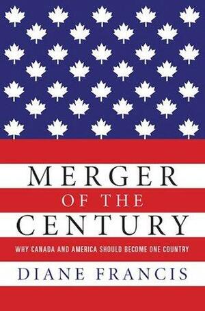 Merger Of The Century by Diane Francis