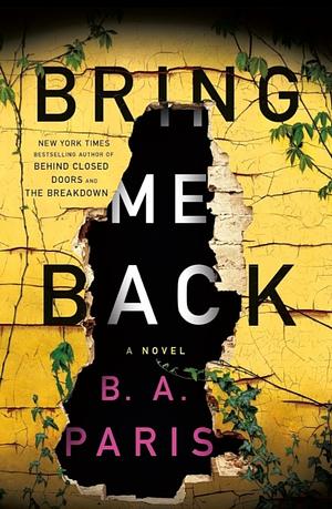 Bring Me Back by B.A. Paris