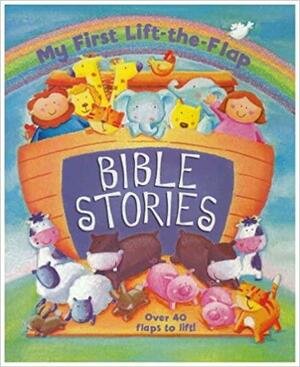 Bible Stories: Lift the Flap by Jan Astley