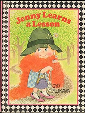 Jenny Learns a Lesson by Gyo Fujikawa