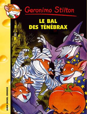 Le bal des Ténébrax by Geronimo Stilton