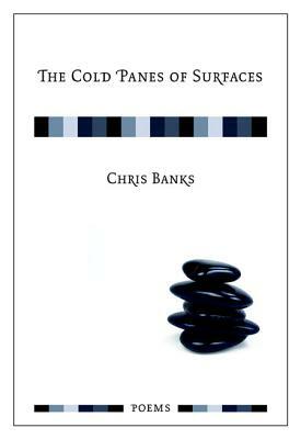 The Cold Panes of Surfaces by Chris Banks