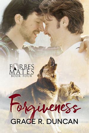 Forgiveness by Grace R. Duncan