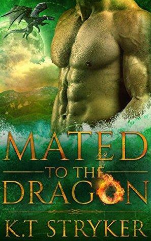 Mated by The Alpha Dragon: The Exalted Dragons by K.T. Stryker