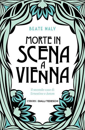 Morte in scena a Vienna by Beate Maly
