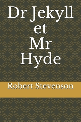 Dr Jekyll et Mr Hyde by Robert Louis Stevenson