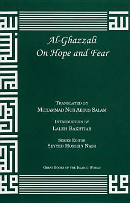 Al-Ghazzali on Hope and Fear by Ghazzaalai, Muhammad Al-Ghazzali