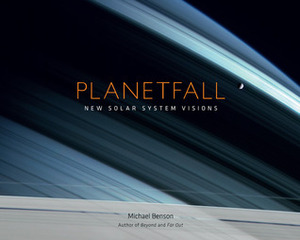 Planetfall: New Solar System Visions by Michael Benson