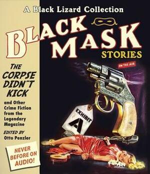 Black Mask 9: The Corpse Didn't Kick: And Other Crime Fiction from the Legendary Magazine by Otto Penzler, Alan Winter, Eric Conger