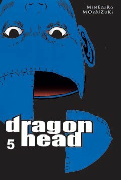 Dragon Head 5 by Minetarō Mochizuki