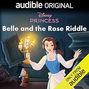 Belle and the Rose Riddle  by Disney Press, Juliana Schiavo