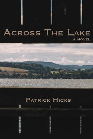 Across the Lake by Patrick Hicks