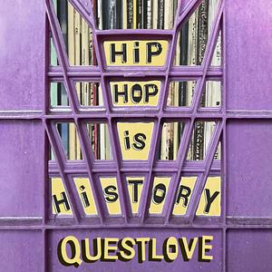 Hip-Hop Is History by Questlove