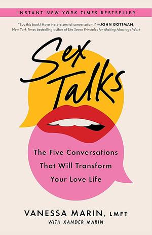 Sex Talks: The Five Conversations That Will Transform Your Love Life by Vanessa Marin, Xander Marin