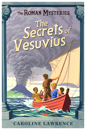 The Secrets of Vesuvius by Caroline Lawrence