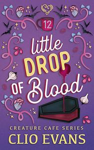 Little Drop of Blood by Clio Evans
