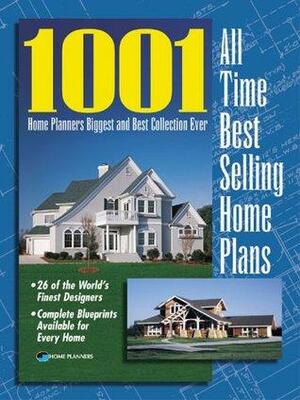 1001 All Time Best Selling Home Plans by Home Planners