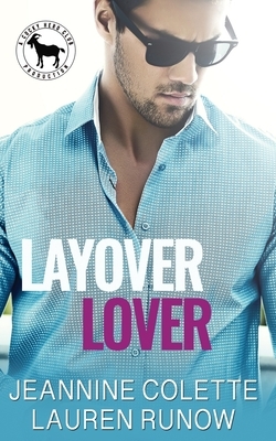 Layover Lover by Jeannine Colette, Lauren Runow