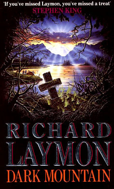 Dark Mountain by Richard Kelly, Richard Laymon