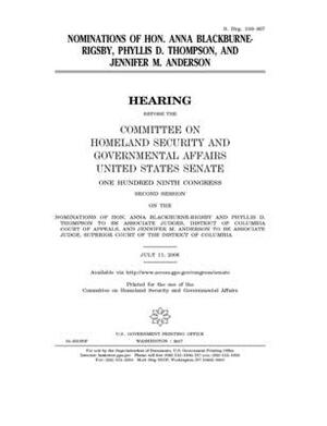 Nominations of Hon. Anna Blackburne-Rigsby, Phyllis D. Thompson, and Jennifer M. Anderson by Committee on Homeland Security (senate), United States Senate, United States Congress