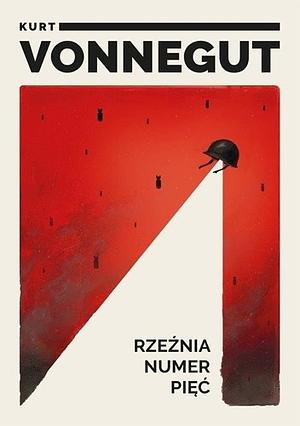 Rzeźnia numer pięć czyli Krucjata dziecięca, czyli Obowiązkowy taniec ze śmiercią by Kurt Vonnegut