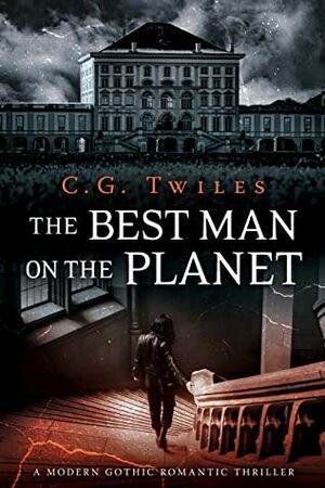 The Best Man on the Planet by C.G. Twiles