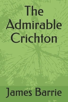 The Admirable Crichton by J.M. Barrie