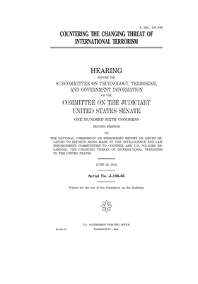 Countering the changing threat of international terrorism by United States Congress, United States Senate, Committee on the Judiciary (senate)