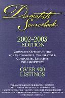 Dramatists Sourcebook: Complete Opportunities for Playwrights, Translators, Composers, Lyricists and Librettists by Todd Miller, Kathy Sova, Gretchen Van Lente