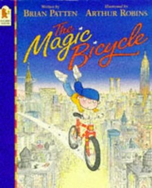 The Magic Bicycle by Arthur Robins, Brian Patten