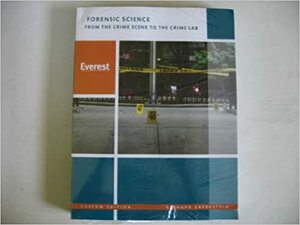 Forensic Science From The Crime Scene To The Crime Lab 2009 Custom Edition by Richard Saferstein