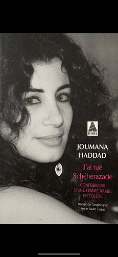J'ai tué Schéhérazade : confessions d'une femme arabe en colère by Joumana Haddad