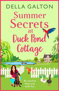 Summer Secrets at Duck Pond Cottage  by Della Galton