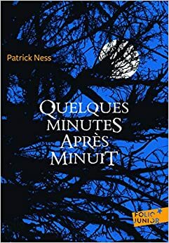 Quelques Minutes après Minuit by Patrick Ness