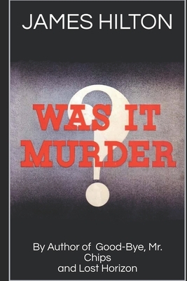 Was It Murder? by James Hilton