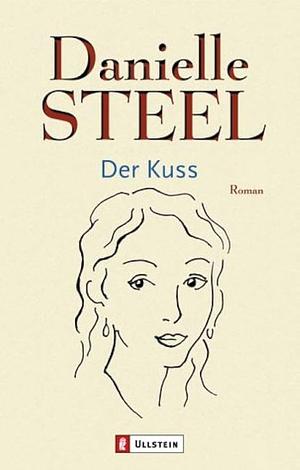 Der Kuss. by Danielle Steel