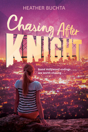 Chasing After Knight by Heather Buchta