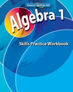 Algebra 1, Skills Practice Workbook by McGraw Hill