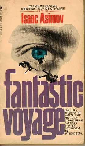 Fantastic Voyage by Isaac Asimov