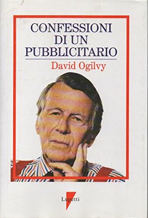 Confessioni di un Pubblicitario by David Ogilvy