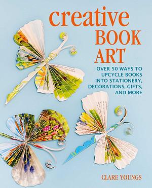 Creative Book Art by Clare Youngs