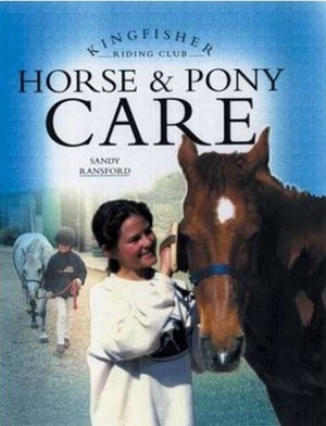 Horse and Pony Care by Sandy Ransford