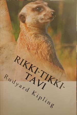 Rikki-Tikki-Tavi by Rudyard Kipling